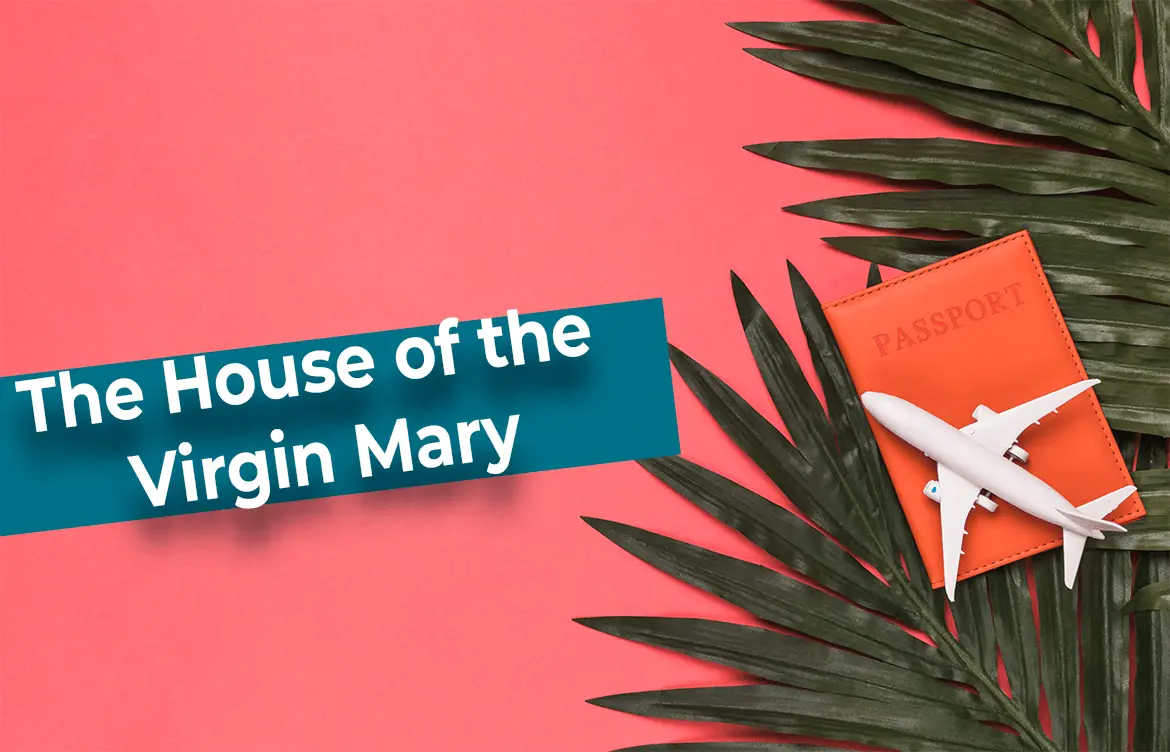the house of virgin mary