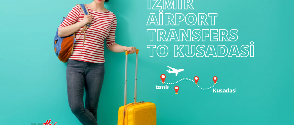 Izmir Airport Transfers to Kusadasi