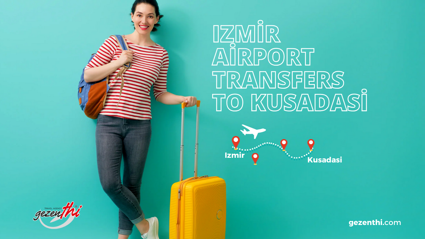Izmir Airport Transfers to Kusadasi
